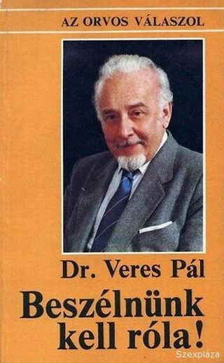 Dr Veres Pál egy korosztály szexológusa